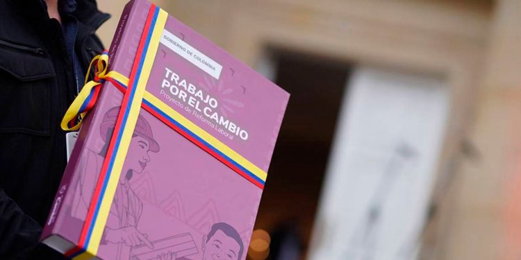 Radicaron la ponencia de la reforma laboral que propone el gobierno Petro