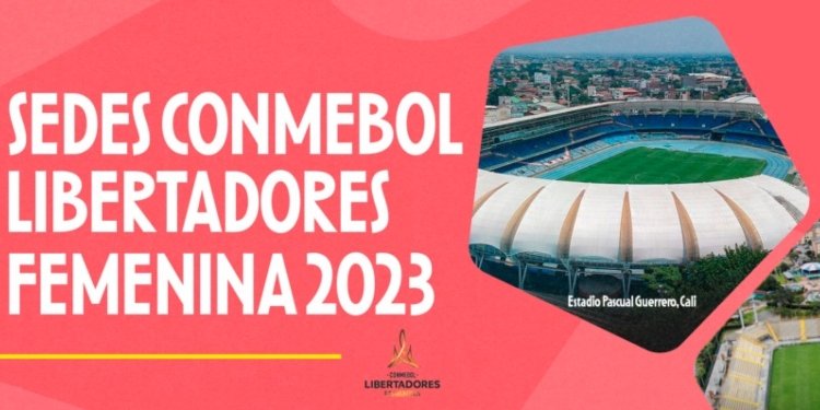 Conmebol definió las Ciudades Sedes de la Copa Libertadores Femenina 2023