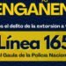 Autoridades Advierten a la Población que se resista a la Extorsión y tome medidas preventivas