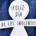 Conmemoración del Día de los Santos Inocentes: Una tradición de bromas y reflexión