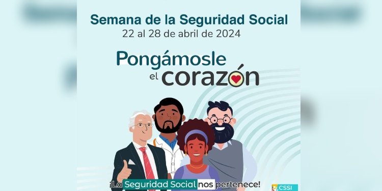 En esto consiste la semana de la seguridad social 