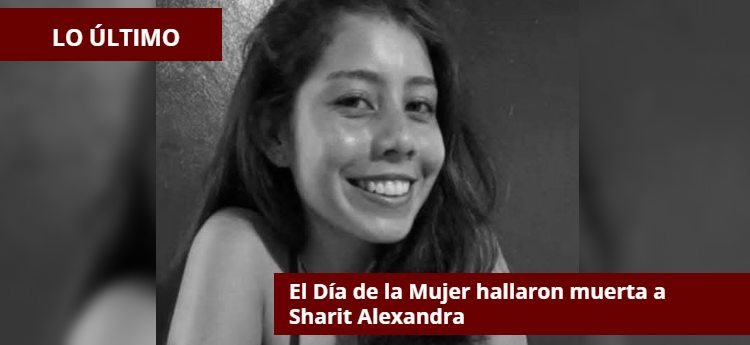 El Día de la Mujer hallaron muerta a Sharit Alexandra