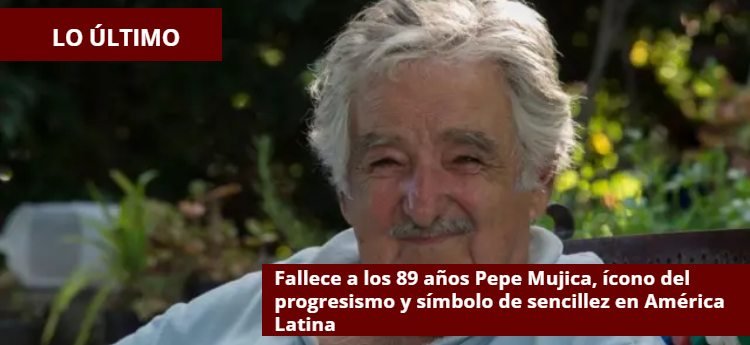 Fallece a los 89 años Pepe Mujica, ícono del progresismo y símbolo de sencillez en América Latina