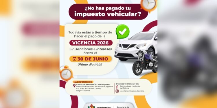 Últimos días para pagar el Impuesto Vehicular vigencia 2026 sin sanciones ni intereses.